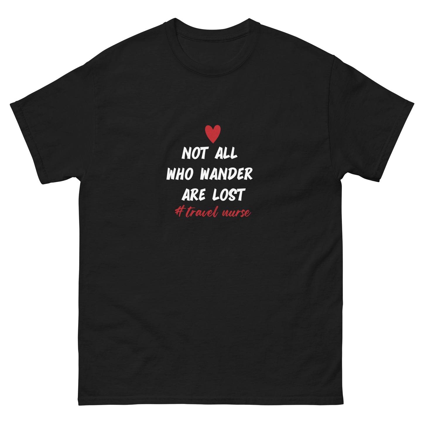 Not All Who Wander are Lost Nurse T-Shirt - Men's