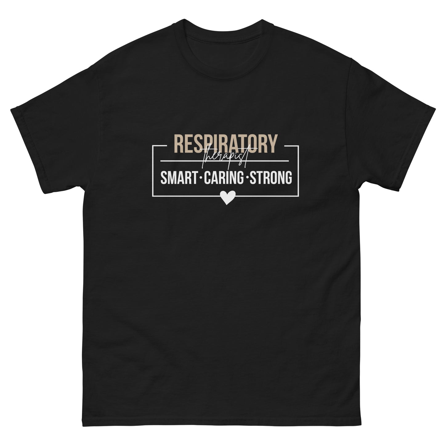 Respiratory Therapist - Smart, Caring, Strong T-Shirt - Men's