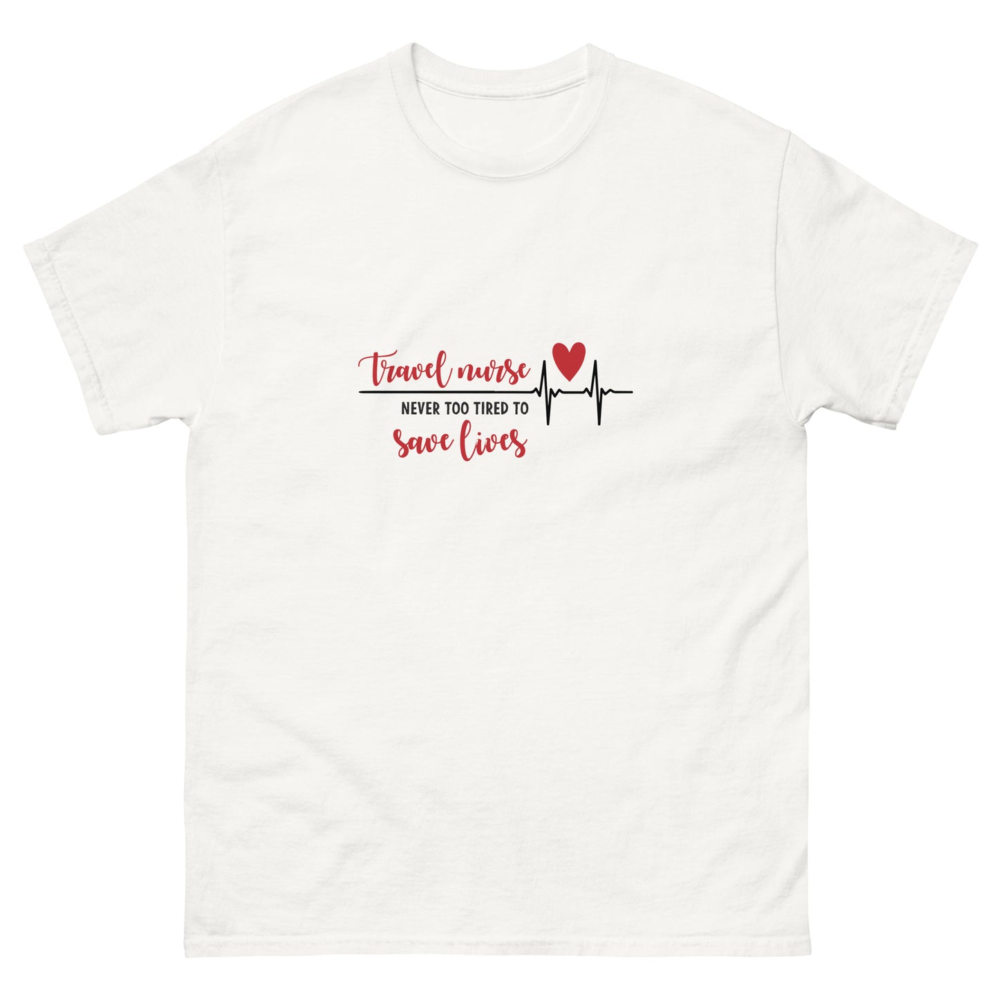 Travel Nurse Save Lives T-Shirt - Men's